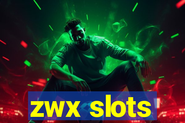 zwx slots